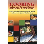 "Cooking Salmon & Steelhead," Scott & Tiffany Haugen